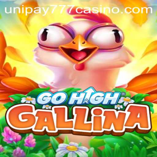GoHighGallina: The Innovative Game Experience with UNIPAY 777